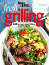 Cover image for Better Homes and Gardens Fresh Grilling